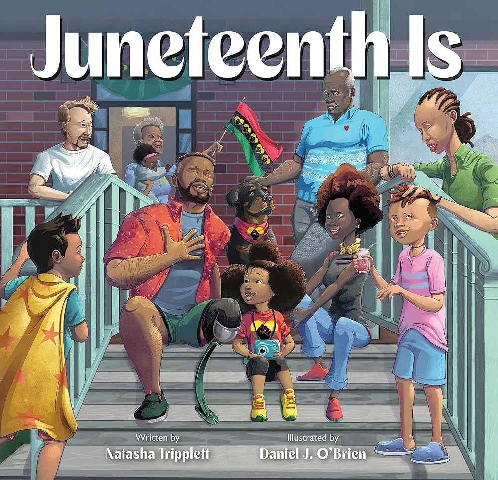 cover of the children's book "Juneteent Is" by Chronicle Books, written by Natasha Triplett, illustrated by Daniel J. O'Brien, cover shows a large Black family on their steps, waving a pan-African flag